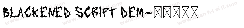 Blackened Script Dem字体转换
